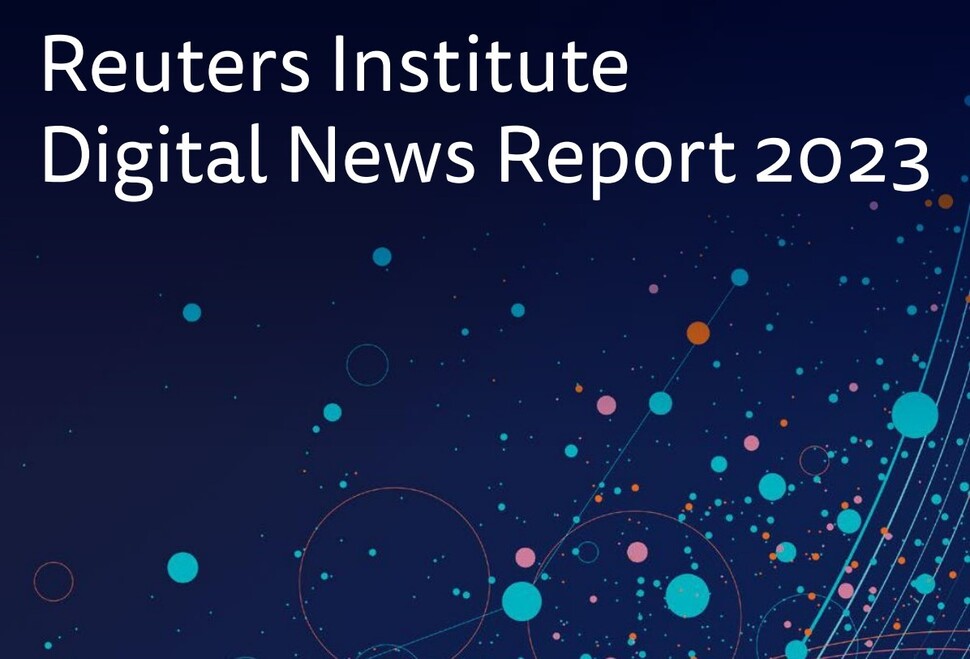 영국 옥스퍼드대 부설 로이터저널리즘연구소가 최근 펴낸 &lt;디지털 뉴스 리포트 2023&gt; 표지