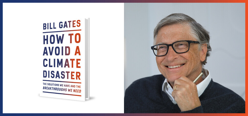 Bill Gates and his new book “How to Avoid a Climate Disaster.” (provided by Gates Notes)